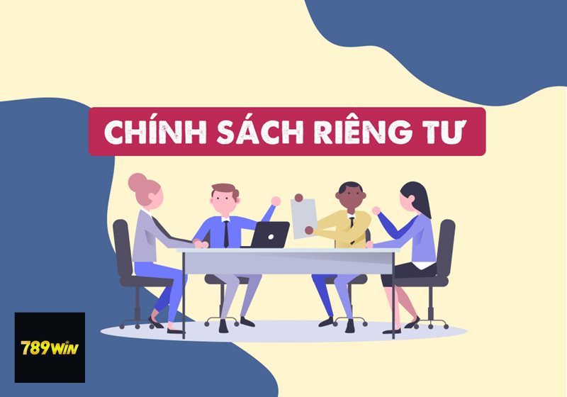 Quyền Riêng Tư - Khái niệm chính sách bảo mật tại 789win Quyền Riêng Tư - Khái niệm chính sách bảo mật tại 789win